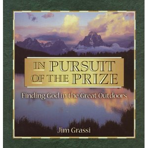 Image for In Pursuit of the Prize: Finding God in the Great Outdoors