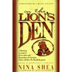 Image for In the Lion's Den: A Shocking Account of Persecuted and Martyrdom of Christians Today and How We Should Respond