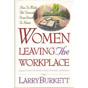 Image for Women Leaving the Workplace: How to Make the Transition from Work to Home