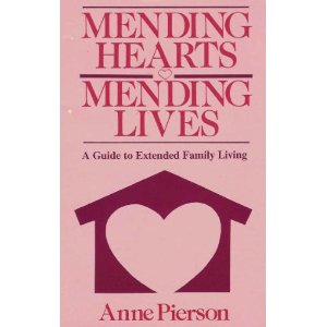 Image for Mending Hearts - Mending Lives: A Guide to Extended Family Living
