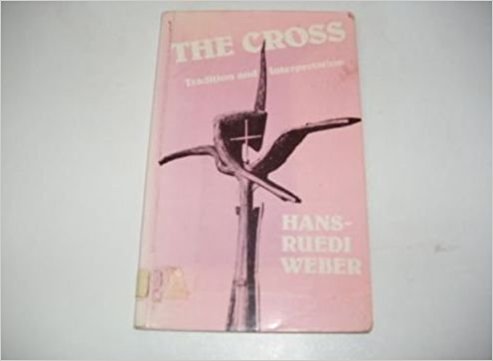 Image for The Cross: Tradition and Interpretation