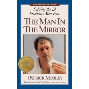 Image for The Man in the Mirror: Solving the 24 Problems Men Face