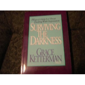 Image for Surviving the Darkness: Hope & Help for Those Dealing with Depression
