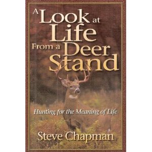 Image for A Look at Life from a Deer Stand: Hunting for the Meaning of Life