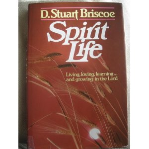 Image for Spirit Life: Living, Loving, Learning and Growing in the Lord