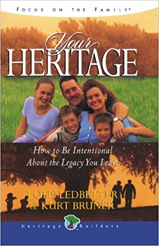 Image for Your Heritage: How to be Intentional About the Legacy You Leave