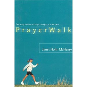 Image for Prayer Walk: Becoming a Woman of Prayer, Strength, and Discipline