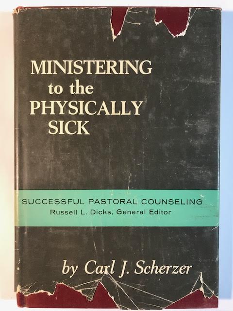 Image for Ministering to the Physically Sick: Successful Pastoral Counseling