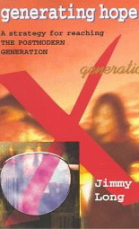 Image for Generating Hope: A Strategy for Reaching the Postmodern Generation