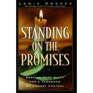 Image for Standing on the Promises: Keeping Hope Alive for at Tomorrow We Cannot Control