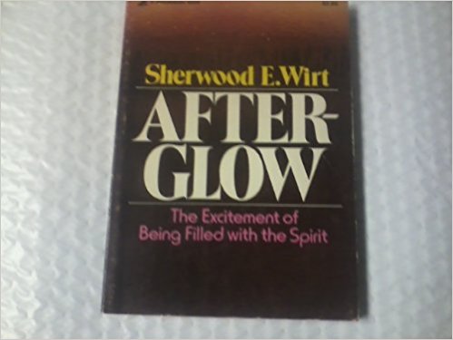 Image for After-Glow: The Excitement of Being Filled with the Spirit