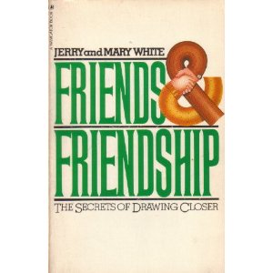 Image for Friends and Friendship: The Secrets of Drawing Closer