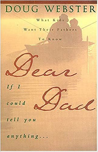 Image for Dear Dad, If I Could Tell You Anything: What Kids Want Their Fathers to Know
