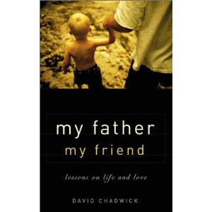 Image for My Father My Friend: Lessons on Life and Love
