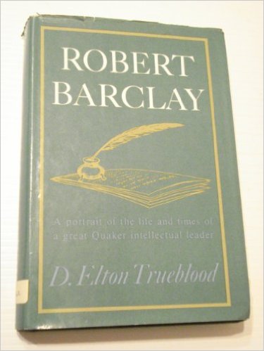 Image for Robert Barclay: A portrait of the life and times of a great Quaker intellectual leader