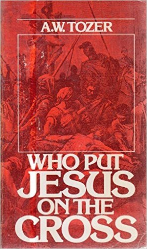 Image for Who Put Jesus on the Cross: Twelve Messages on Well-Known and Favorite Bible Texts
