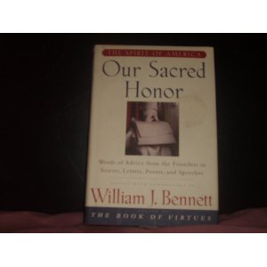 Image for Our Sacred Honor: Words of Advice from the Founders in Stories, Letters, Poems, and Speeches