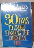 Image for 30 Days to Understanding the Christian Life