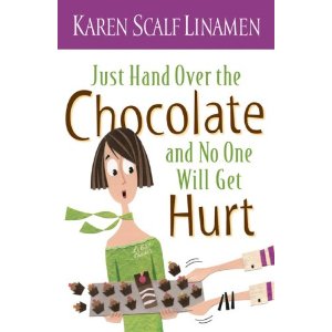 Image for Just Hand Over the Chocolate and No One Will Get Hurt