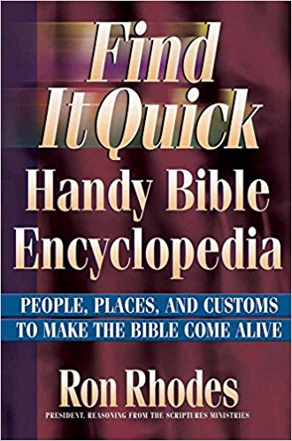 Image for Find it Quick Handy Bible Encyclopedia: People, Places and Customs to Make the Bible Come Alive