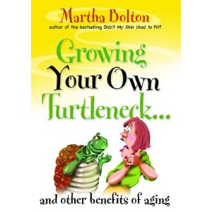 Image for Growing Your Own Turtleneck...and Other Benefits of Aging