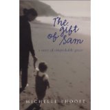Image for The Gift of Sam: A Story of Unspeakable Grace