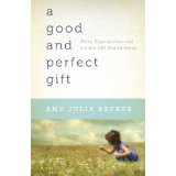 Image for A Good and Perfect Gift: Faith, Expectations, and a Little Girl Named Penny