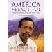 Image for America the Beautiful: Rediscovering What Made This Nation Great