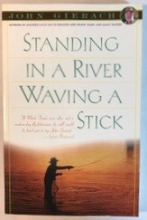 Image for Standing in a River Waving a Stick