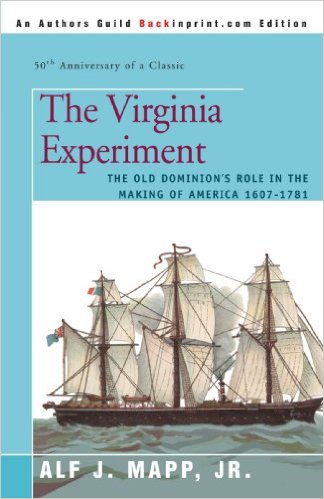 The Virginia Experiment: The Old Dominion's Role in the Making of America 1607-1781 Image for The Virginia Experiment: The Old Dominion's Role in the Making of America 1607-1781