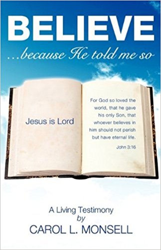 Image for BELIEVE... because He told me so (A Living Testimony)