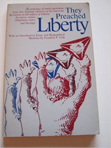 Image for They Preached Liberty: An Anthology of Timely Quotations From New England Ministers