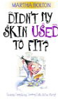 Image for Didn't My Skin Used T Fit?