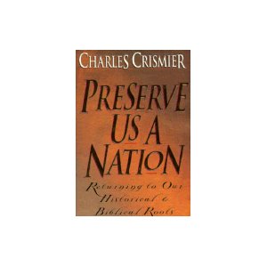 Image for Preserve Us a Nation: Returning to Our Historical & Biblical Roots