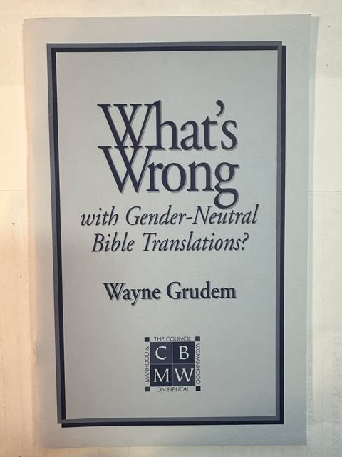 What's Wrong with Gender-Neutral Bible Translations