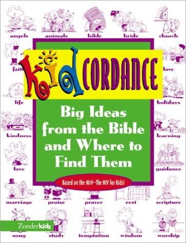 Kidcordance: Big Ideas from the Bible and Where to Find Them
