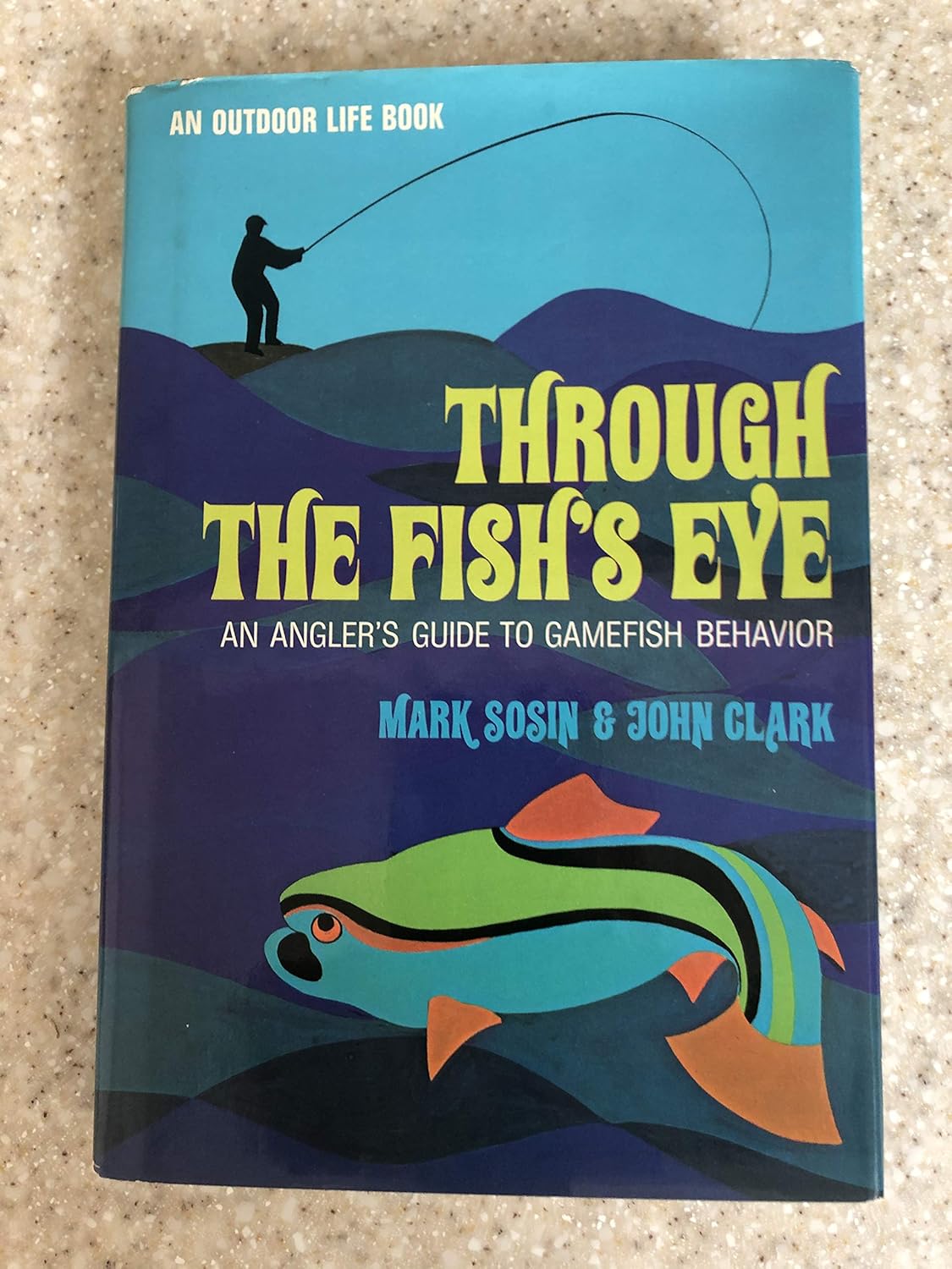 Through the Fishes Eye: An Angler's Guide to Gamefish Behavior