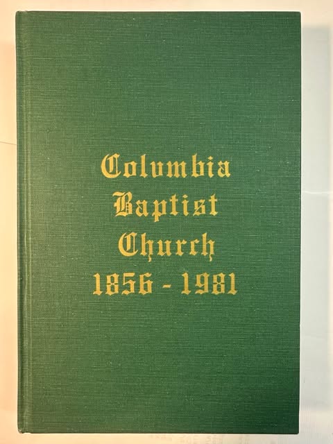 Columbia Baptist Church, Falls Church, Virginia 1856-1981