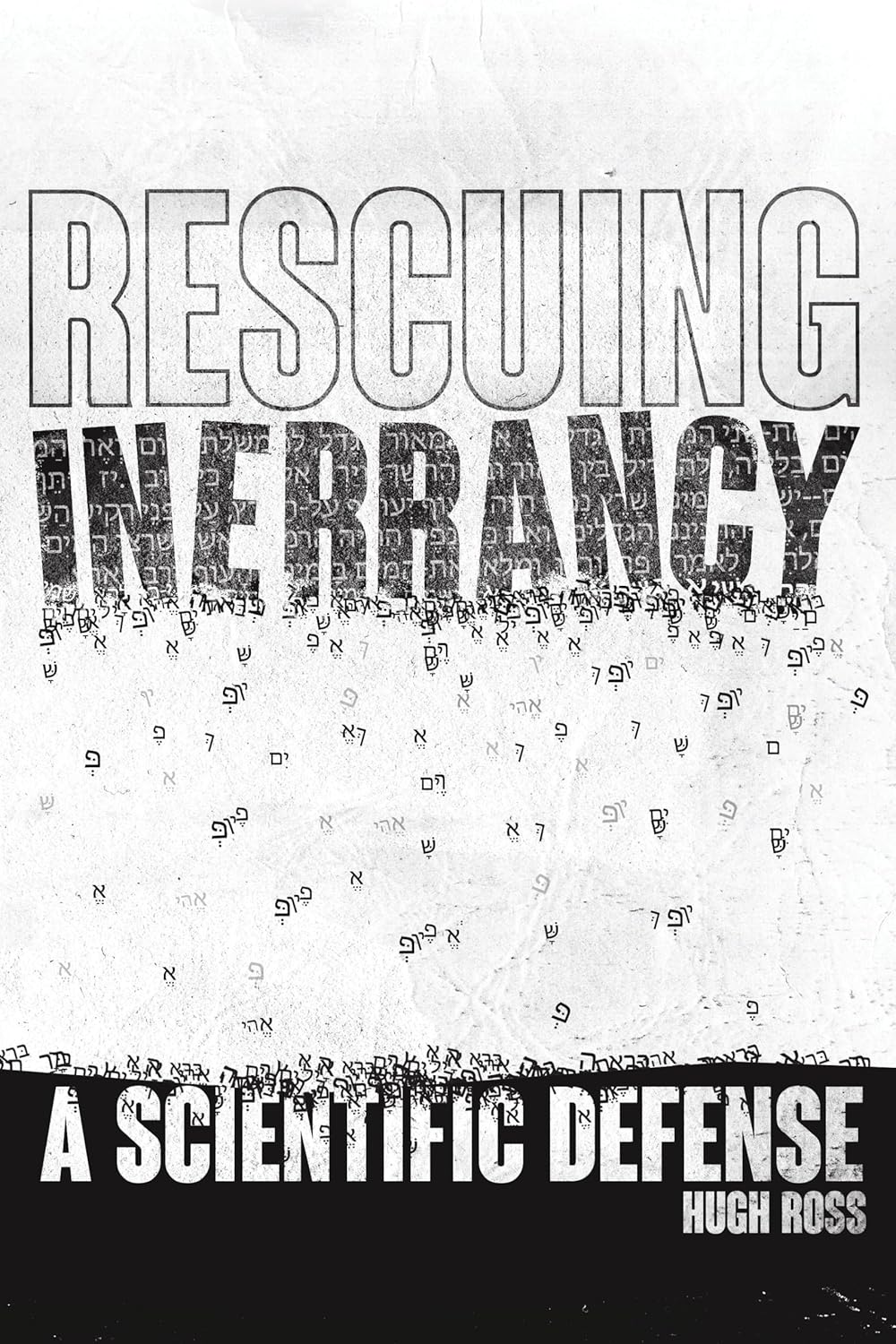 Rescuing Inerrancy: A Scientific Defense