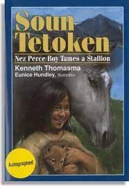 Soun Tetoken: Nez Perce Boy Tames a Stallion (Amazing Indian Children Series)