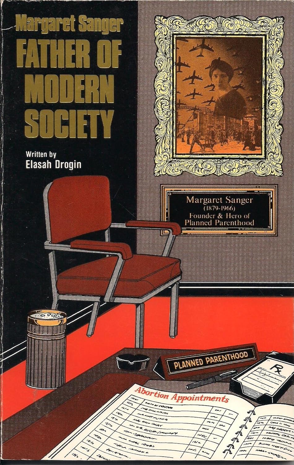 Margaret Sanger: Father of Modern Society