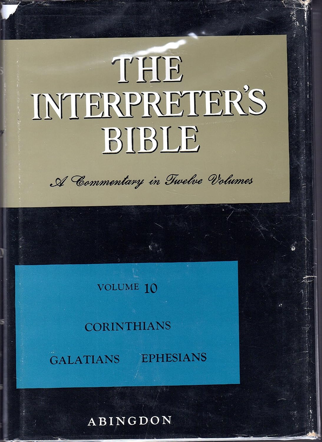 The Interpreter's Bible, vol. 10: Corinthians, Galatians and Ephesians