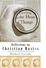 Getting to the Heart of Things: Reflections on Christian Basics