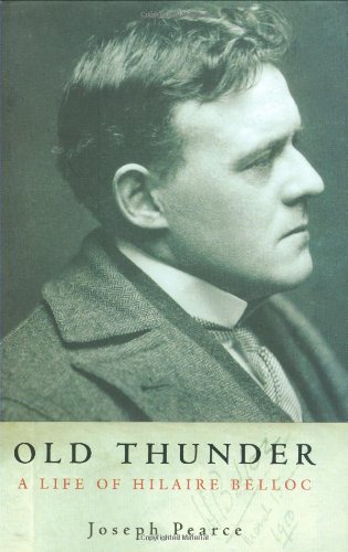 Old Thunder: A Life of Hilaire Belloc