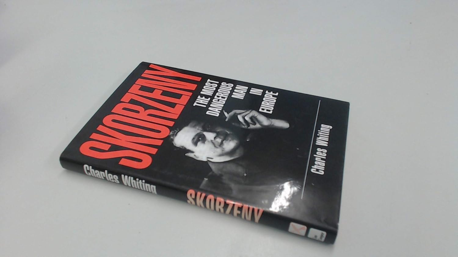Skorzeny: the Most Wanted Man in Europe