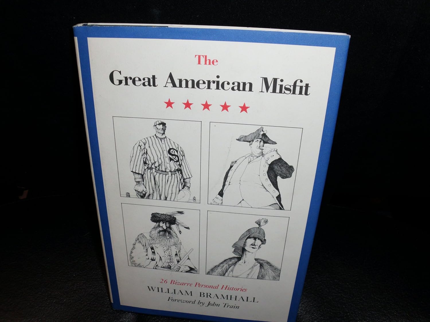 The Great American Misfit: 26 Bizarre Personal Histories