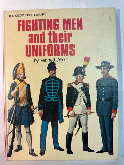 Fighting Men and Their Uniforms (The Knowledge Library)