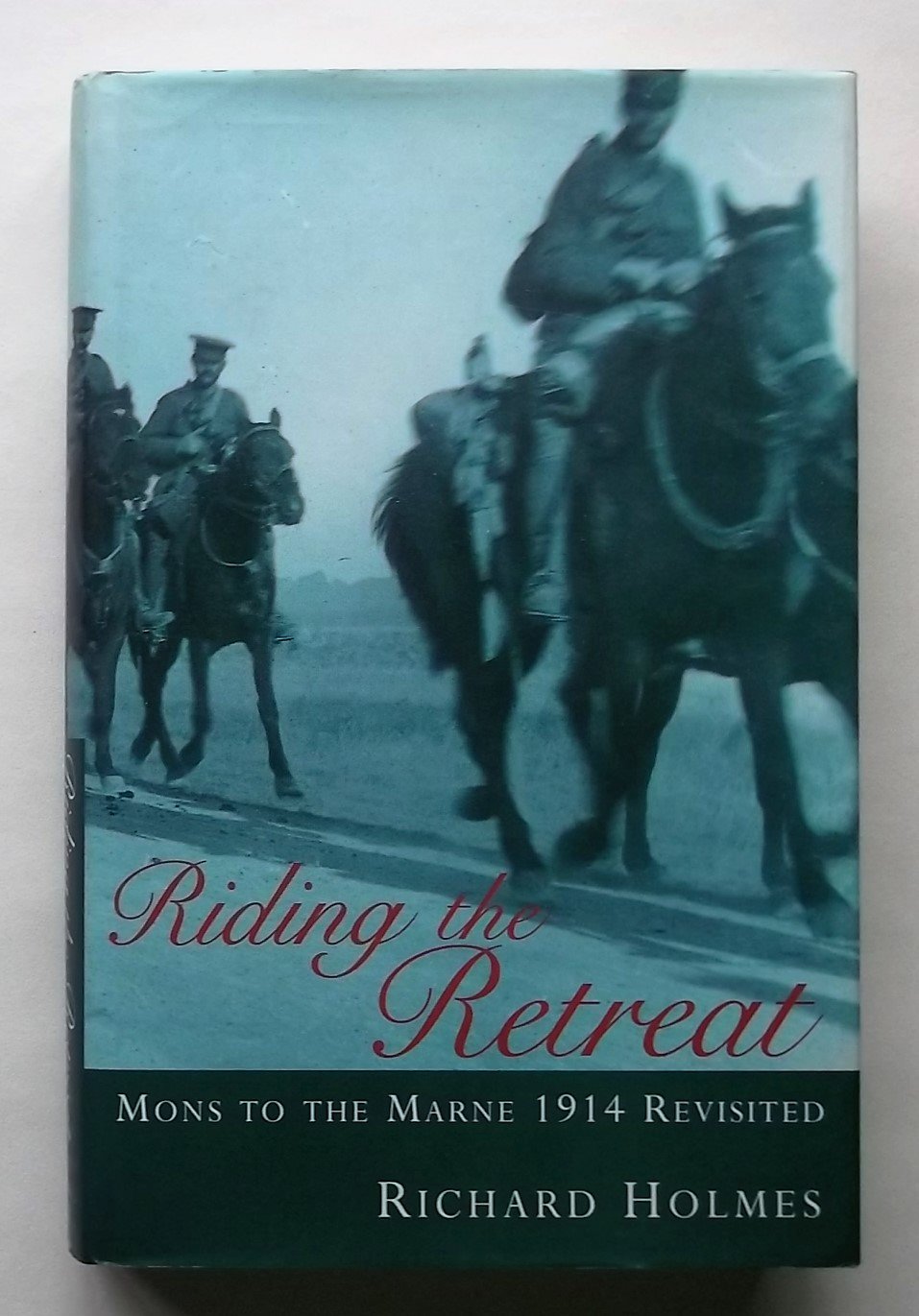 Riding The Retreat: Mons to the Marne 1914 Revisited