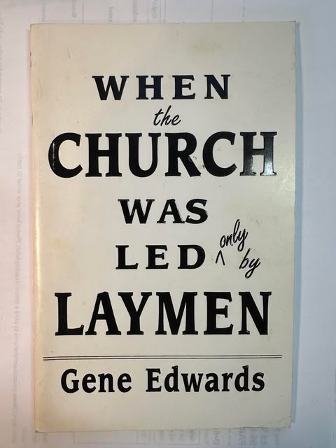 When the Church Was Led only by Laymen