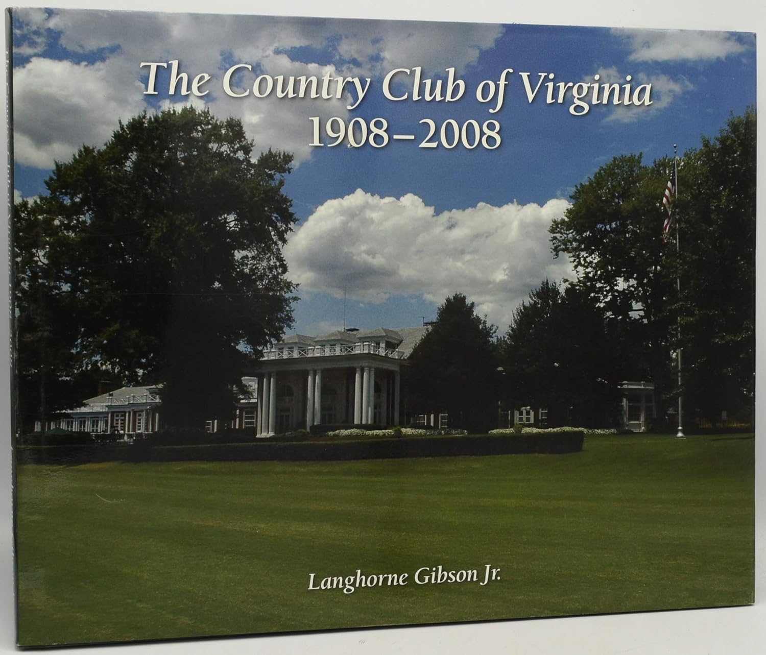 The Country Club of Virginia 1908-2008